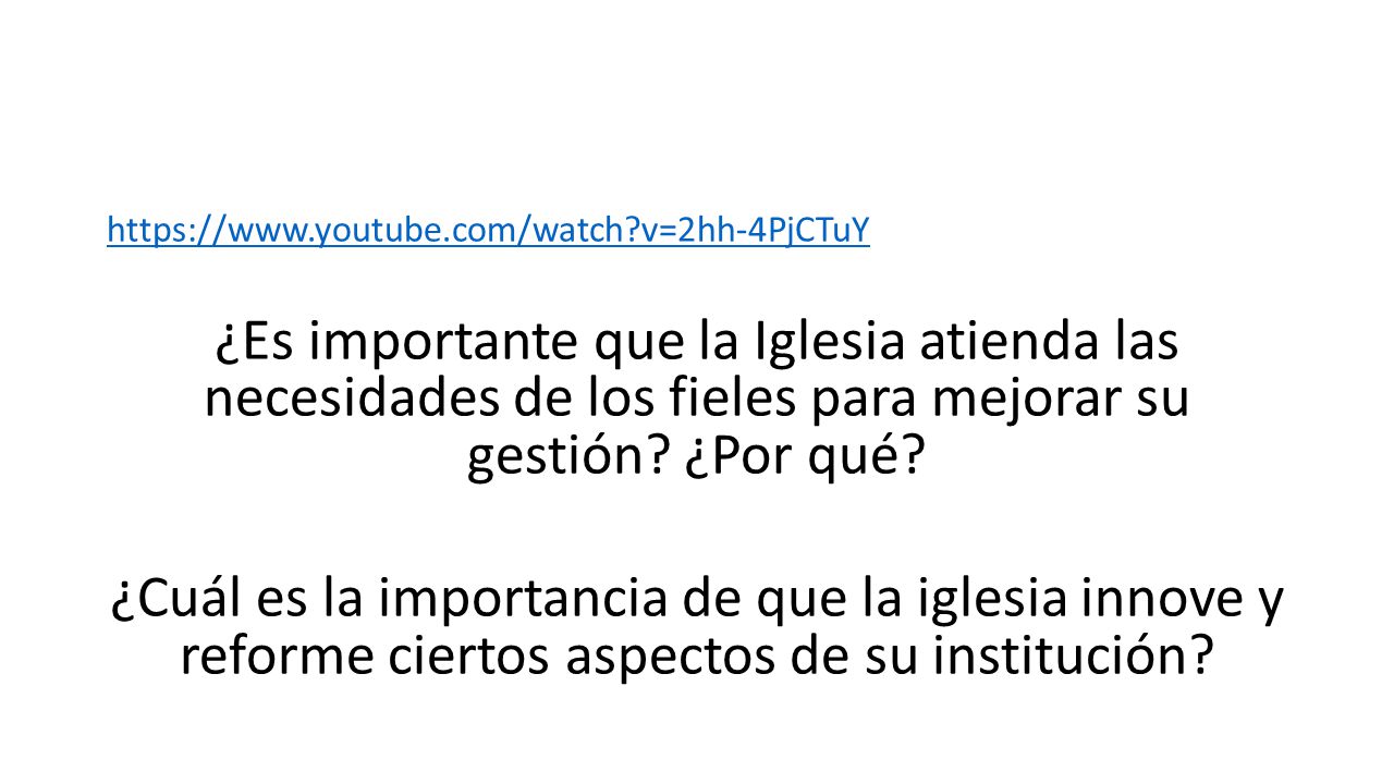 v=2hh-4PjCTuY ¿Es importante que la Iglesia atienda las necesidades de los fieles para mejorar su gestión ¿Por qué