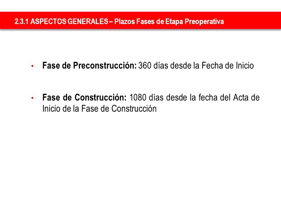 Fase de Preconstrucción: 360 días desde la Fecha de Inicio