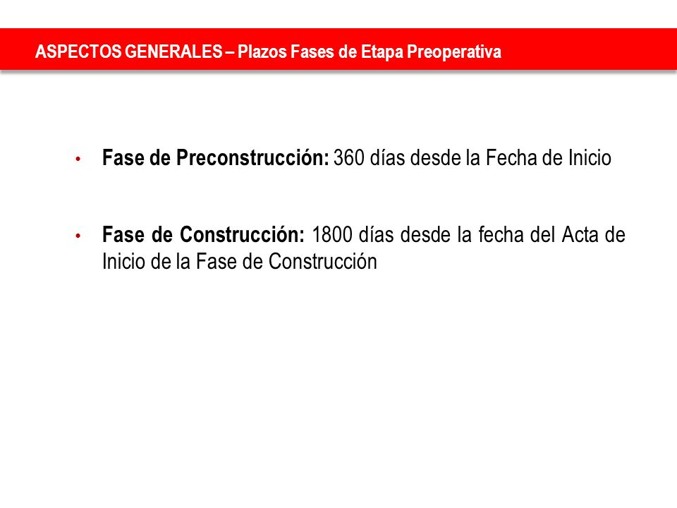 Fase de Preconstrucción: 360 días desde la Fecha de Inicio