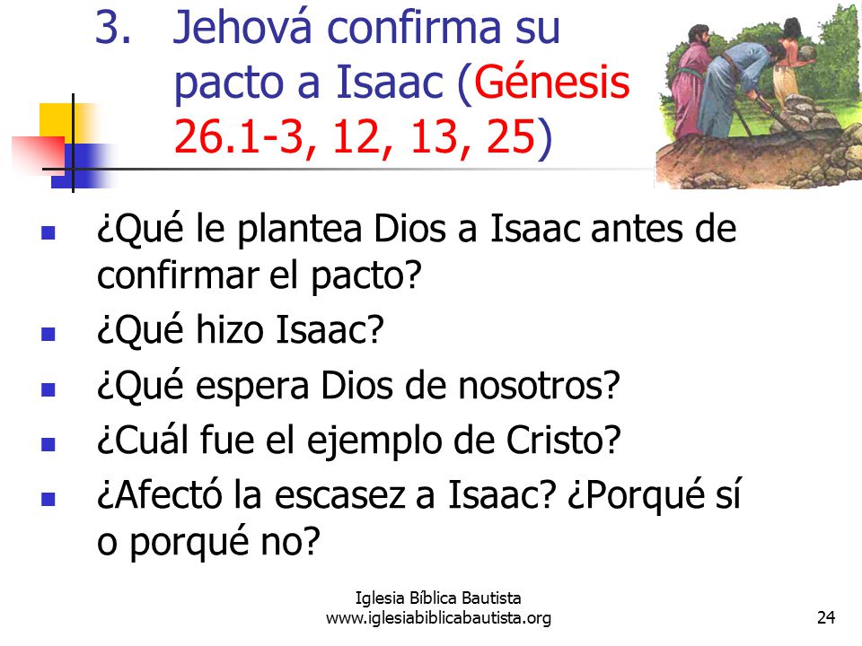 Jehová confirma su pacto a Isaac (Génesis , 12, 13, 25)