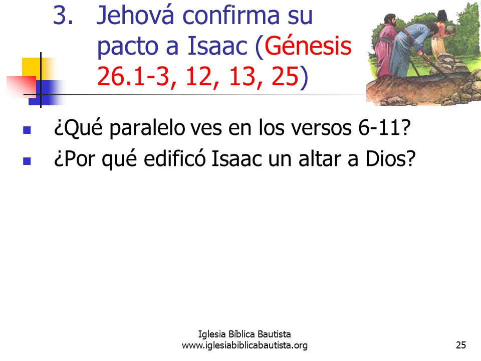 Jehová confirma su pacto a Isaac (Génesis , 12, 13, 25)