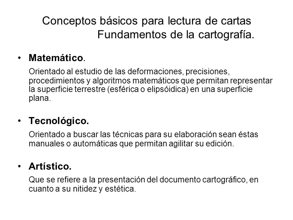 Conceptos básicos para lectura de cartas Fundamentos de la cartografía.