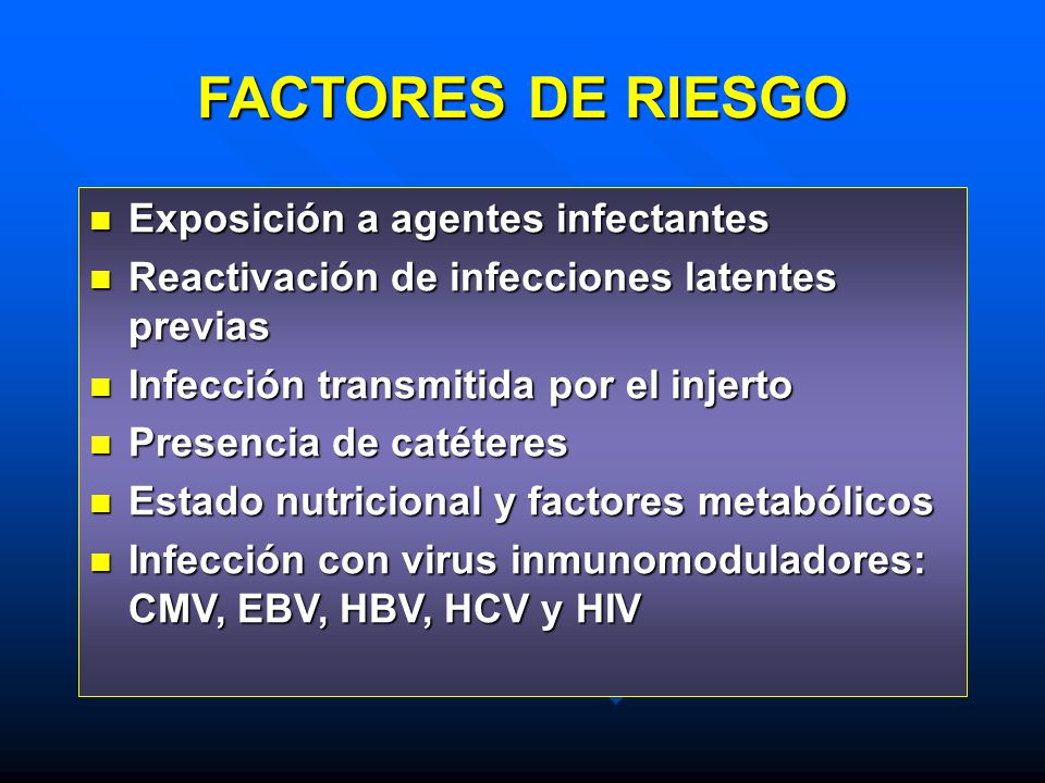 FACTORES DE RIESGO Exposición a agentes infectantes