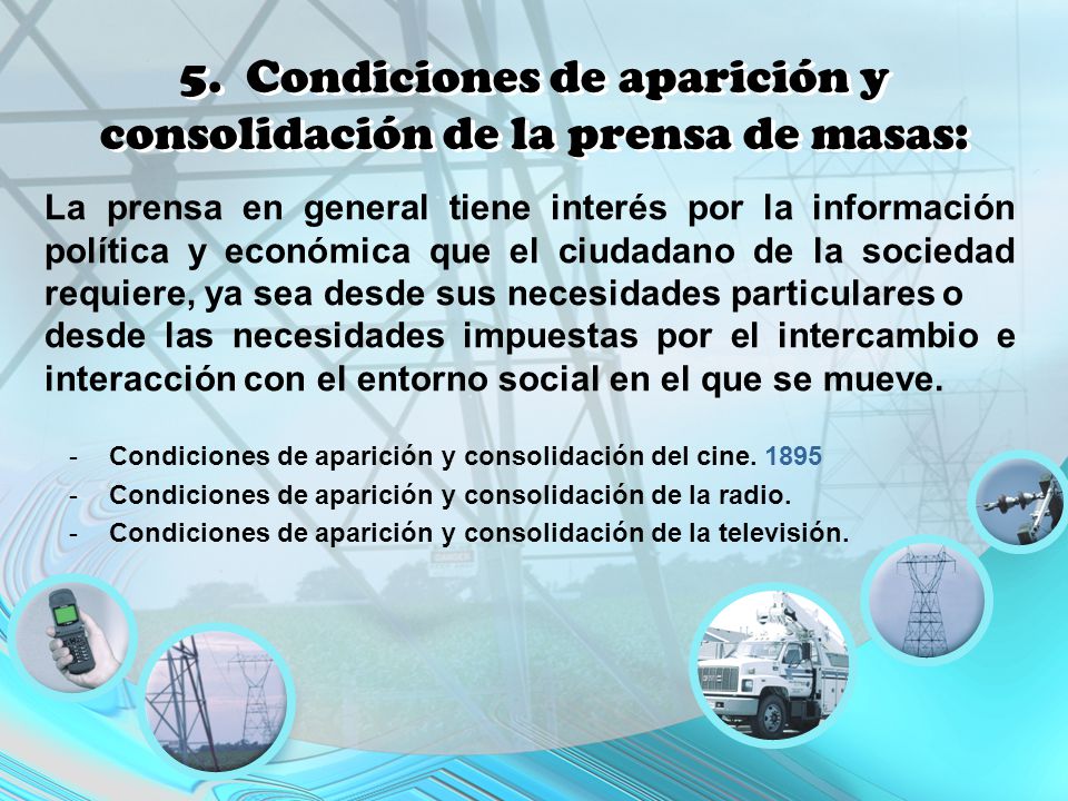 5. Condiciones de aparición y consolidación de la prensa de masas: