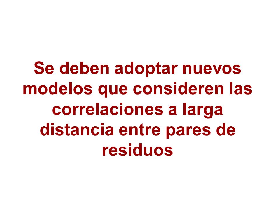 Se deben adoptar nuevos modelos que consideren las correlaciones a larga distancia entre pares de residuos