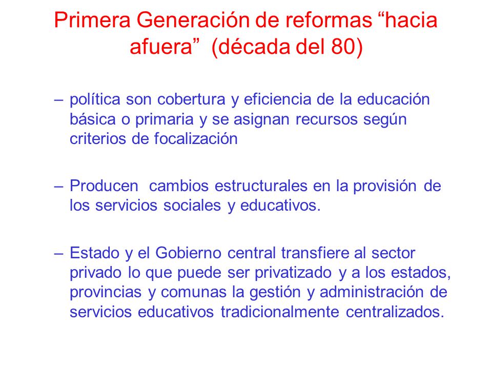 Primera Generación de reformas hacia afuera (década del 80)