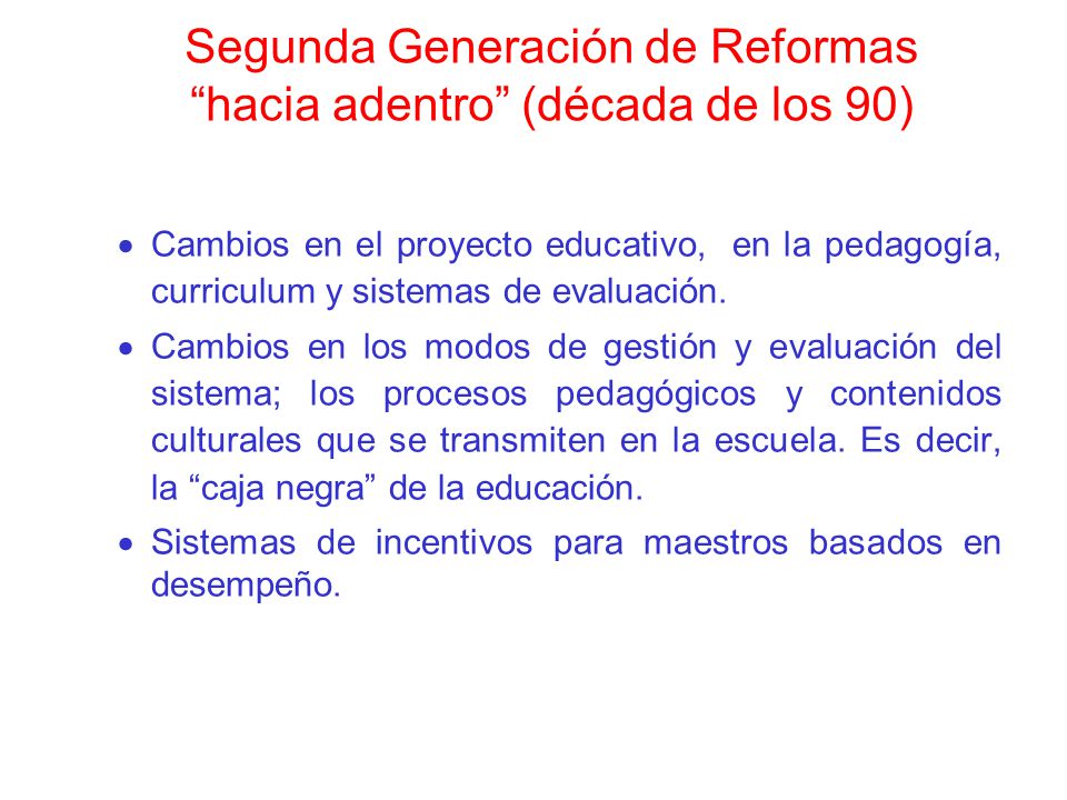 Segunda Generación de Reformas hacia adentro (década de los 90)