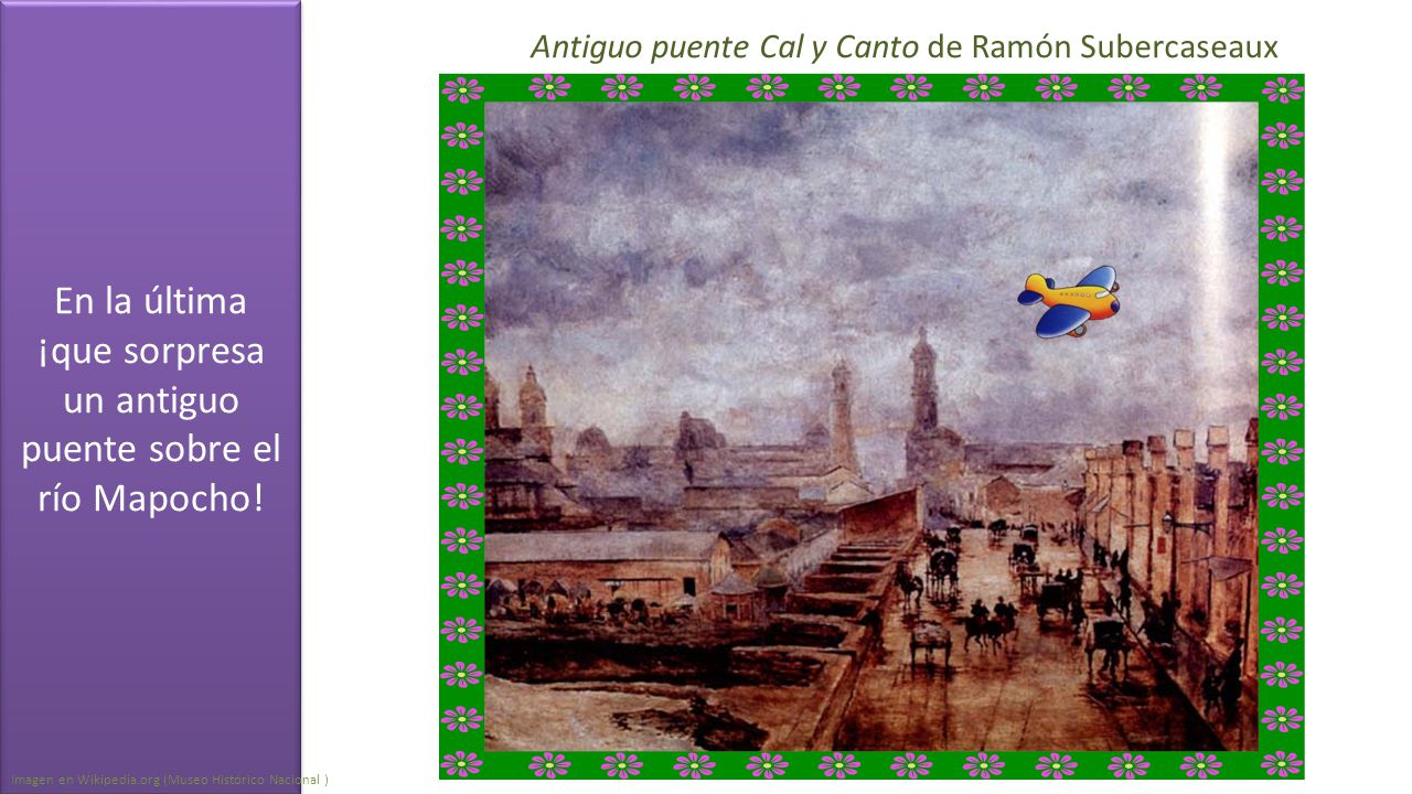 En la última ¡que sorpresa un antiguo puente sobre el río Mapocho!