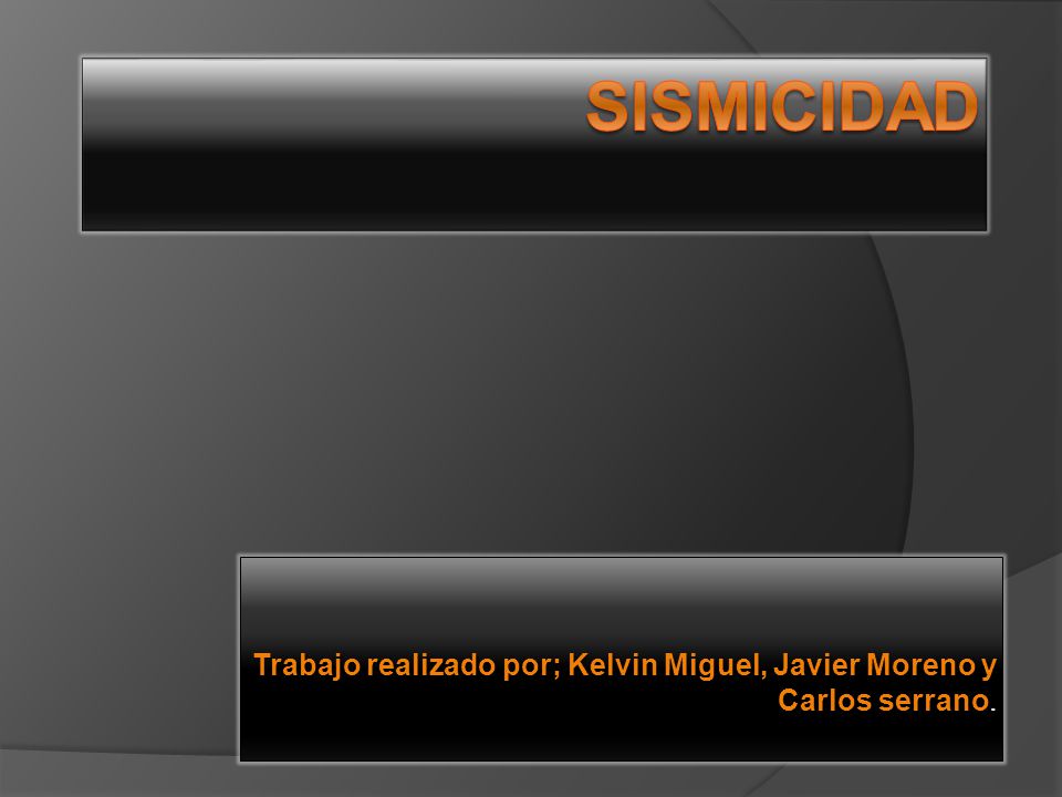 Trabajo realizado por; Kelvin Miguel, Javier Moreno y Carlos serrano.