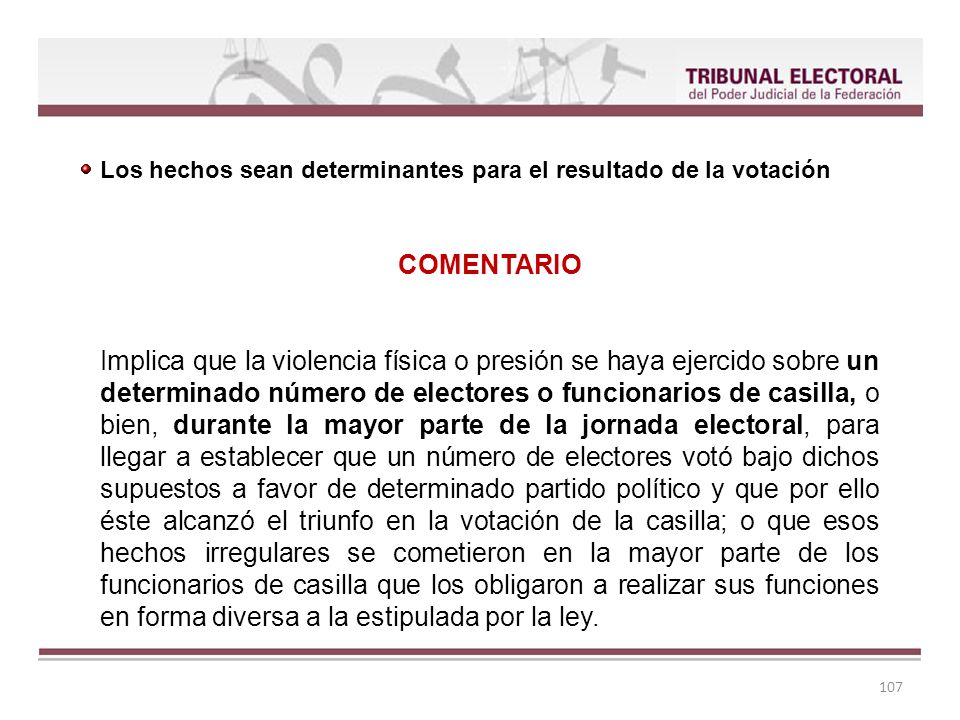 Los hechos sean determinantes para el resultado de la votación