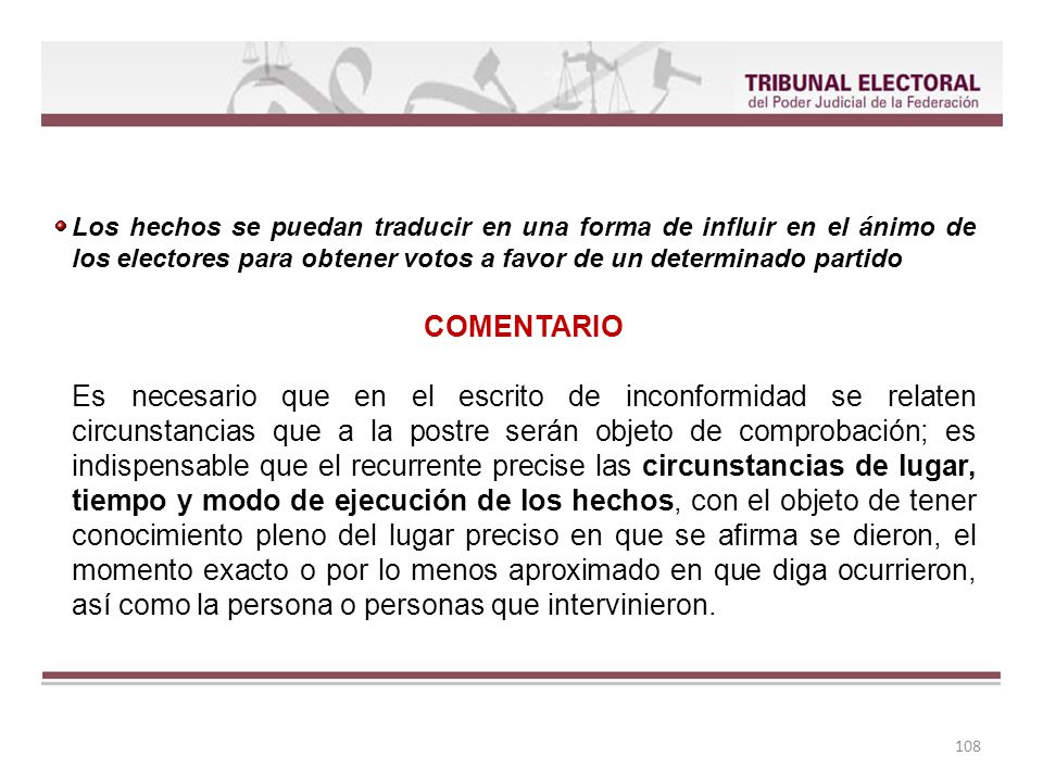 Los hechos se puedan traducir en una forma de influir en el ánimo de los electores para obtener votos a favor de un determinado partido