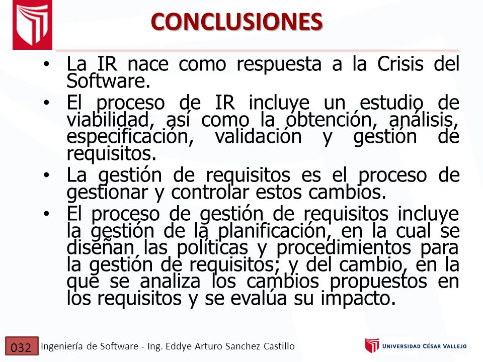 CONCLUSIONES La IR nace como respuesta a la Crisis del Software.
