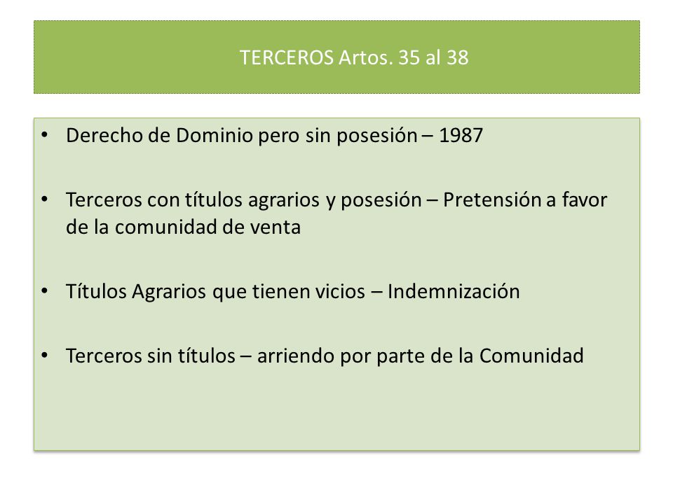 TERCEROS Artos. 35 al 38 Derecho de Dominio pero sin posesión –