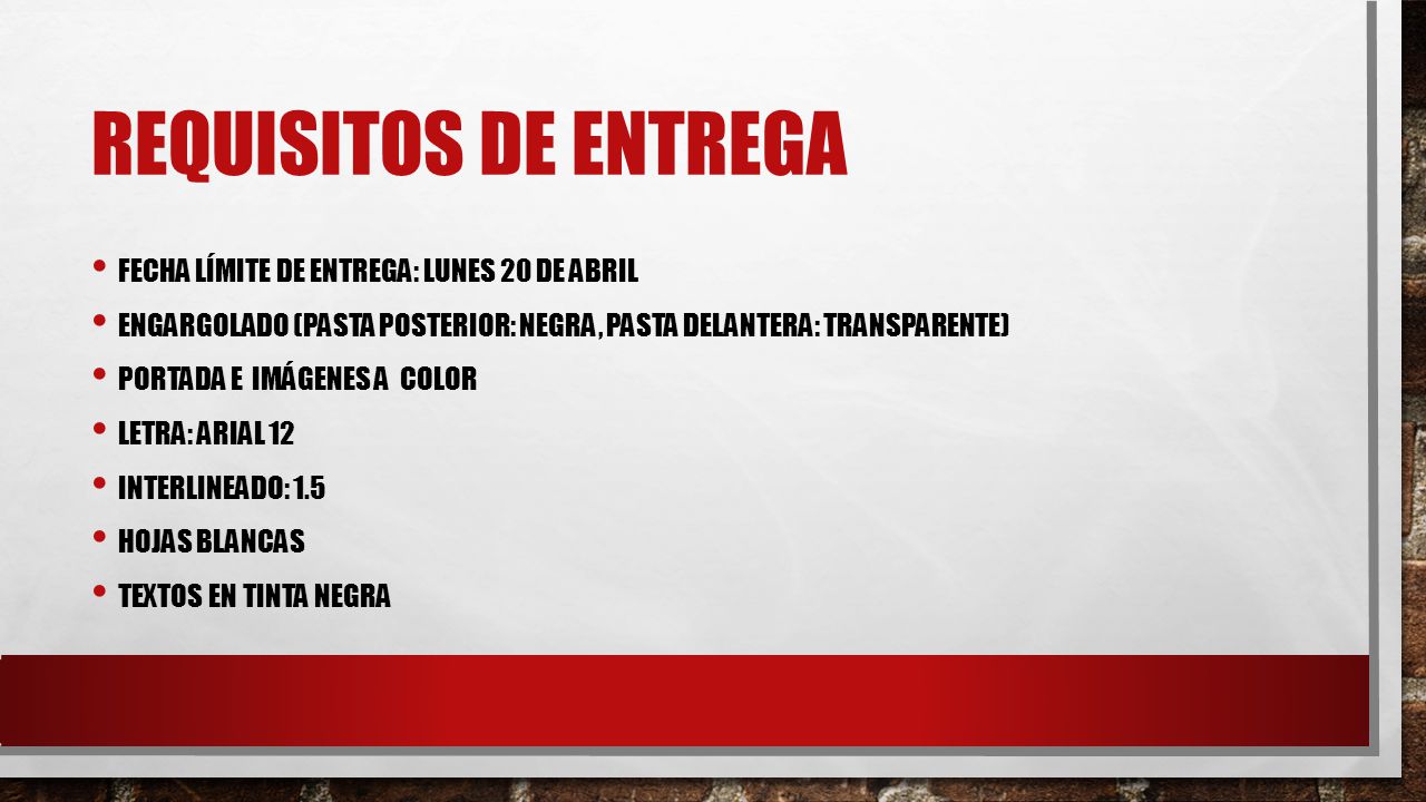 Requisitos de entrega Fecha límite de entrega: lunes 20 de abril