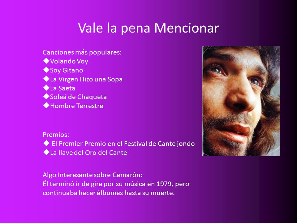 Vale la pena Mencionar Canciones más populares: Volando Voy Soy Gitano