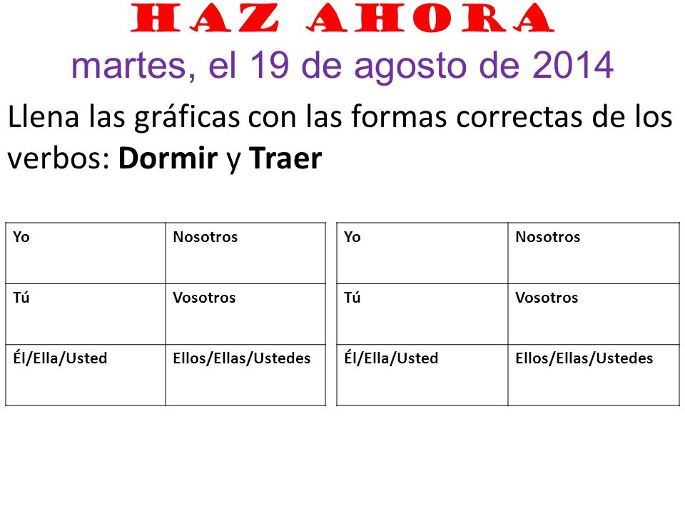 Haz ahora martes, el 19 de agosto de 2014