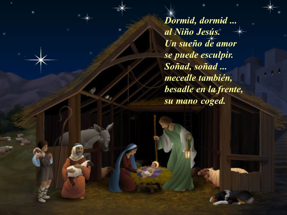 Dormid, dormid ... al Niño Jesús. Un sueño de amor. se puede esculpir. Soñad, soñad ... mecedle también,
