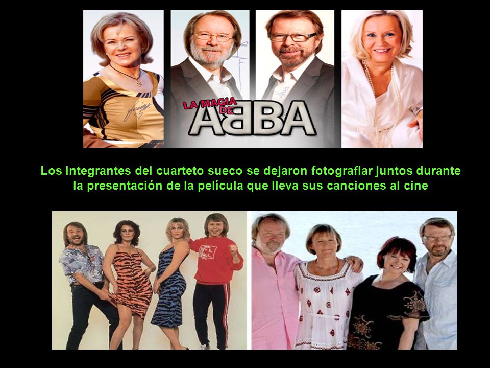 Los integrantes del cuarteto sueco se dejaron fotografiar juntos durante la presentación de la película que lleva sus canciones al cine.