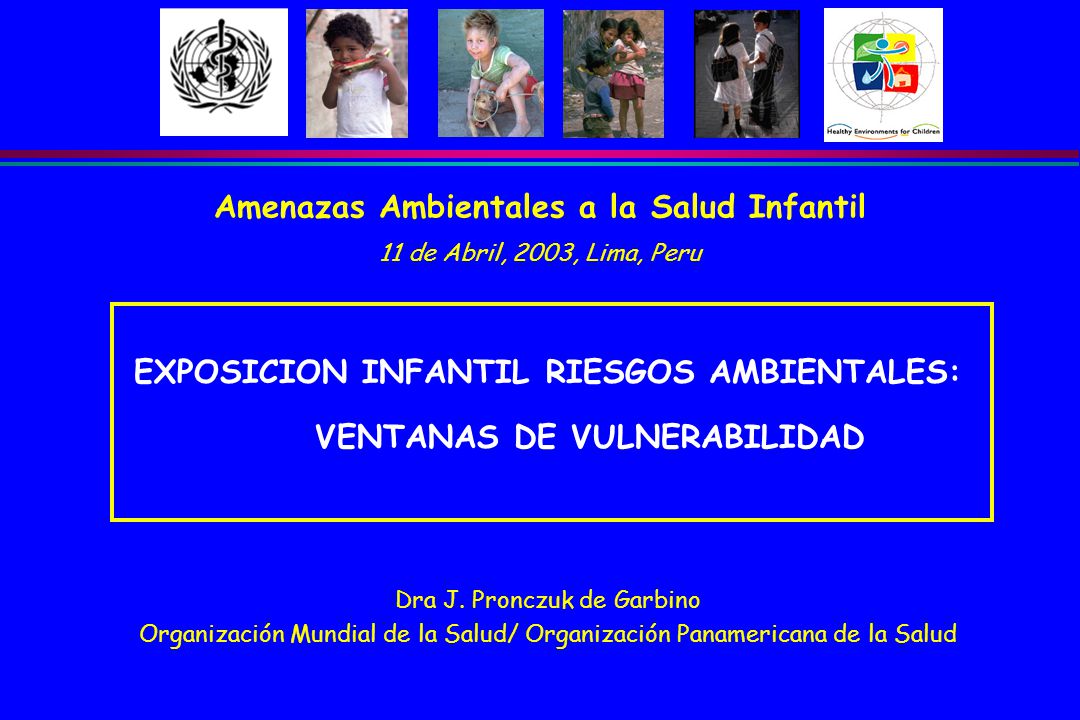 Amenazas Ambientales a la Salud Infantil 11 de Abril, 2003, Lima, Peru