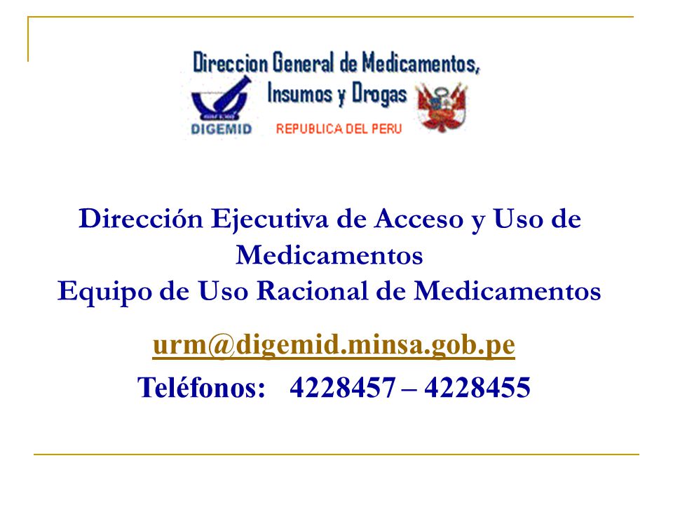 Dirección Ejecutiva de Acceso y Uso de Medicamentos Equipo de Uso Racional de Medicamentos