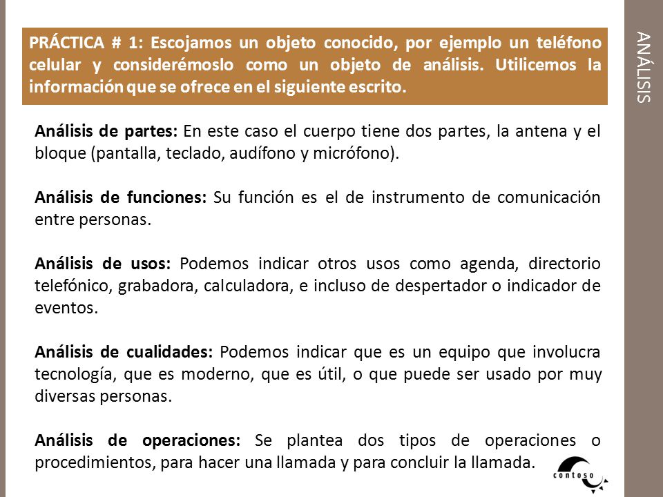 PRÁCTICA # 1: Escojamos un objeto conocido, por ejemplo un teléfono celular y considerémoslo como un objeto de análisis. Utilicemos la información que se ofrece en el siguiente escrito.