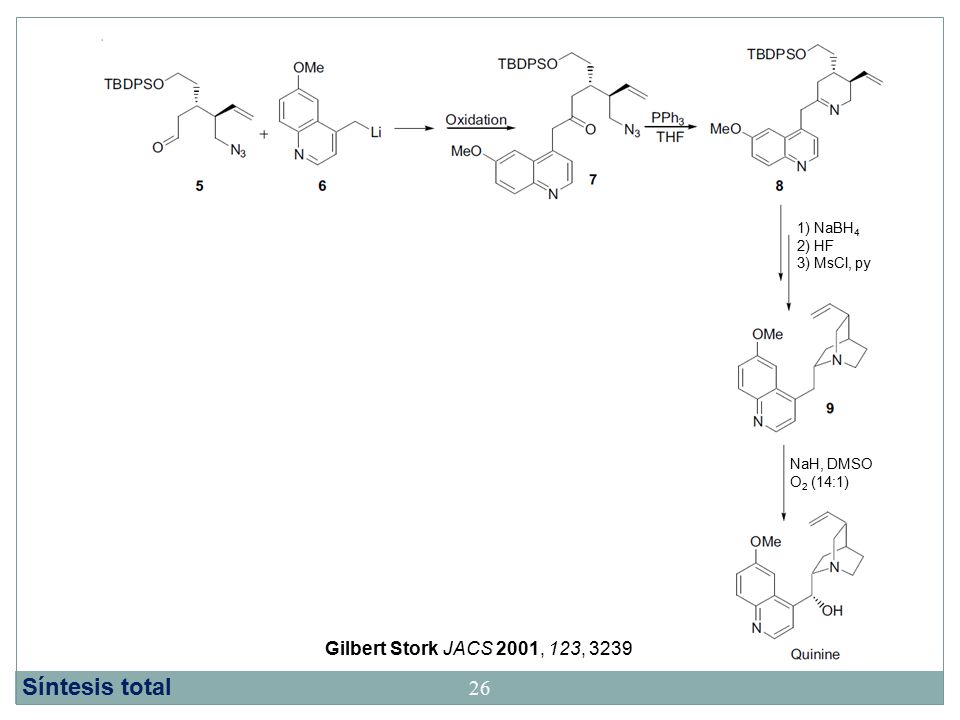 Síntesis total Gilbert Stork JACS 2001, 123, ) NaBH4 2) HF