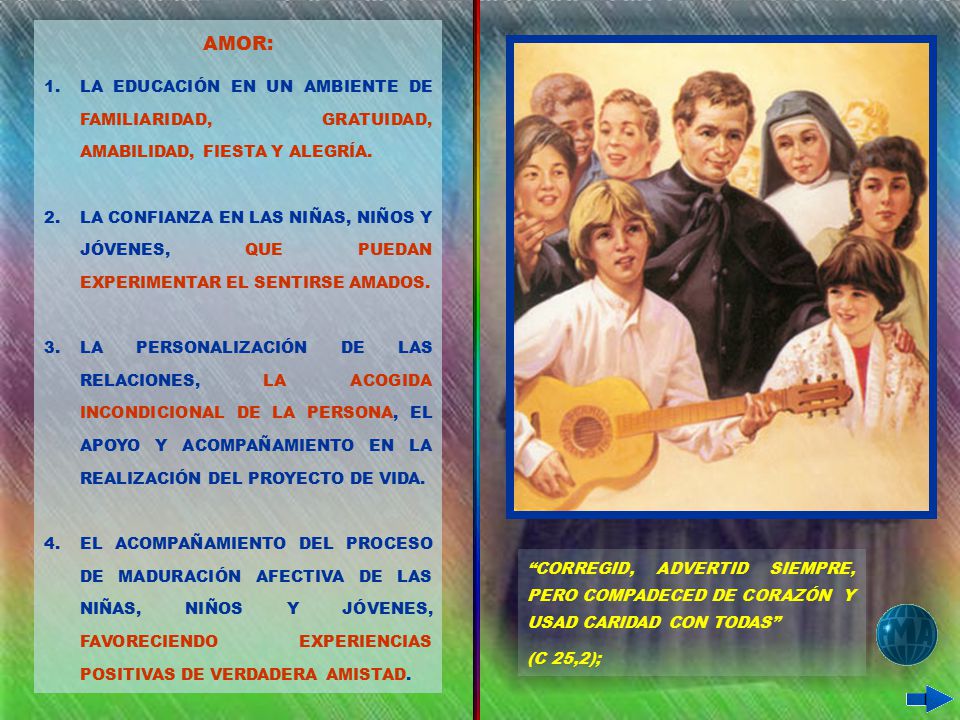 AMOR: LA EDUCACIÓN EN UN AMBIENTE DE FAMILIARIDAD, GRATUIDAD, AMABILIDAD, FIESTA Y ALEGRÍA.