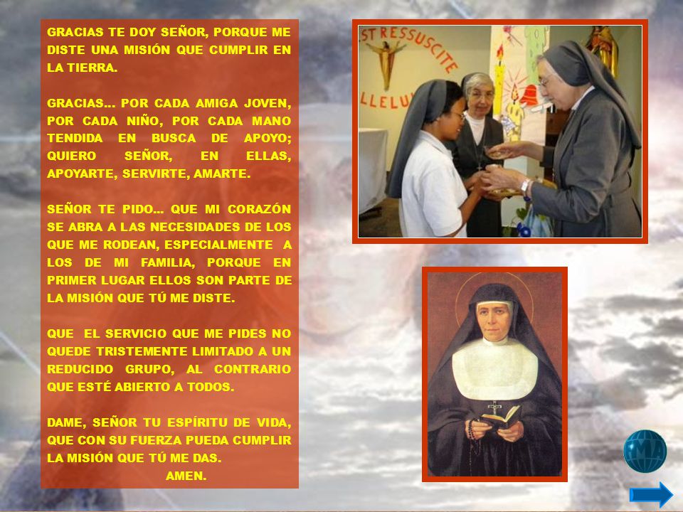 GRACIAS TE DOY SEÑOR, PORQUE ME DISTE UNA MISIÓN QUE CUMPLIR EN LA TIERRA.