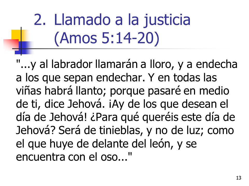 Llamado a la justicia (Amos 5:14-20)