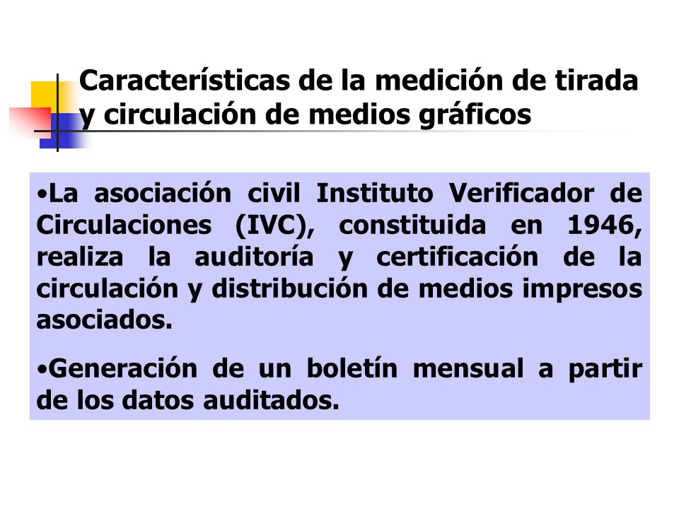 Características de la medición de tirada y circulación de medios gráficos