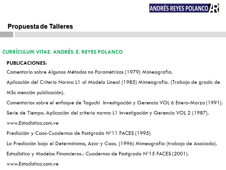 Propuesta de Talleres CURRÍCULUM VITAE. ANDRÉS. E. REYES POLANCO