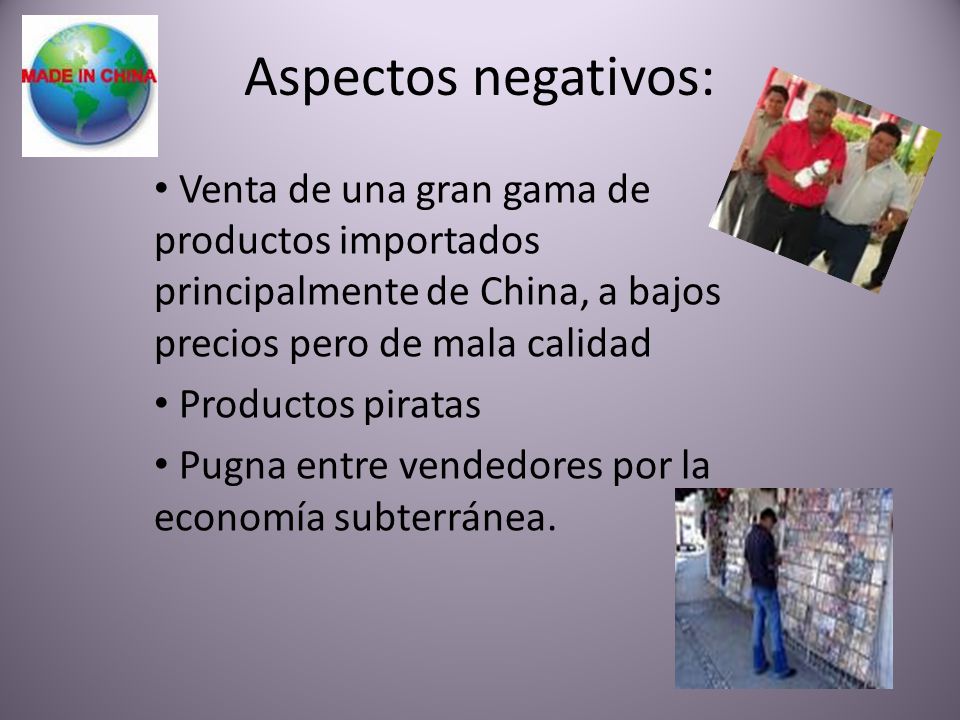 Aspectos negativos: Venta de una gran gama de productos importados principalmente de China, a bajos precios pero de mala calidad.