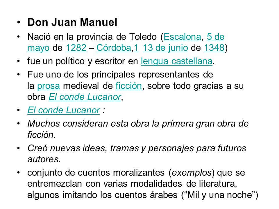 Don Juan Manuel Nació en la provincia de Toledo (Escalona, 5 de mayo de 1282 – Córdoba,1 13 de junio de 1348)