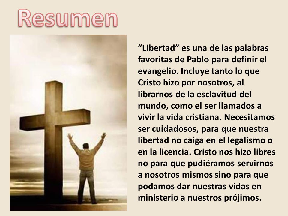 Libertad es una de las palabras favoritas de Pablo para definir el evangelio.