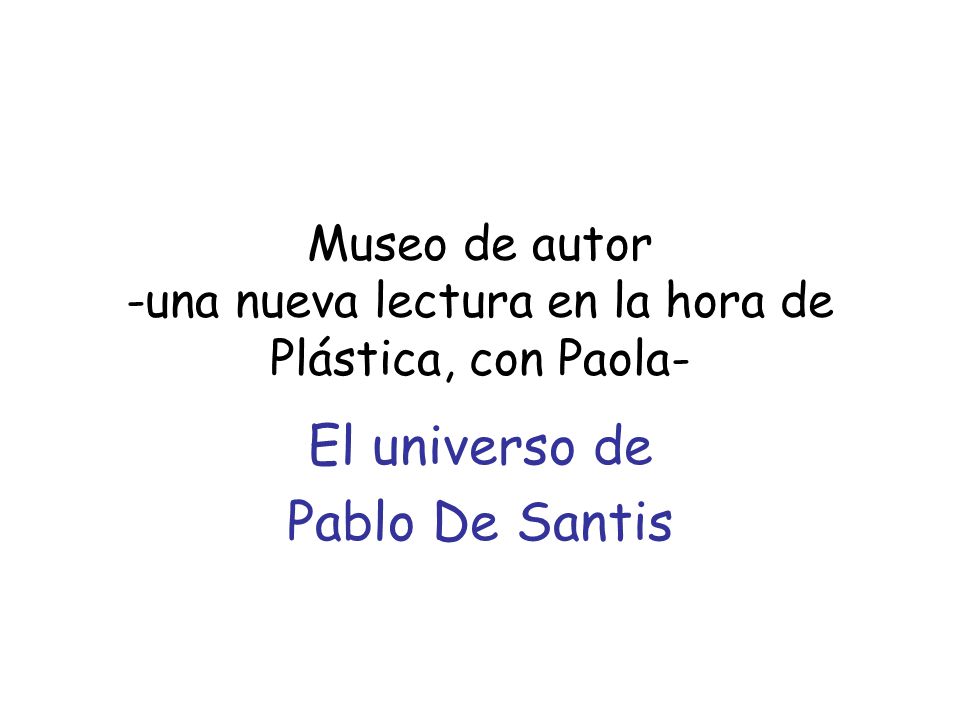 Museo de autor -una nueva lectura en la hora de Plástica, con Paola-