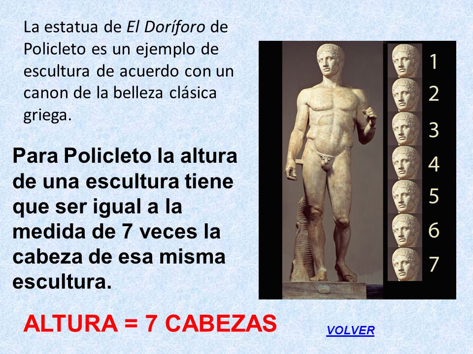 La estatua de El Doríforo de Policleto es un ejemplo de escultura de acuerdo con un canon de la belleza clásica griega.