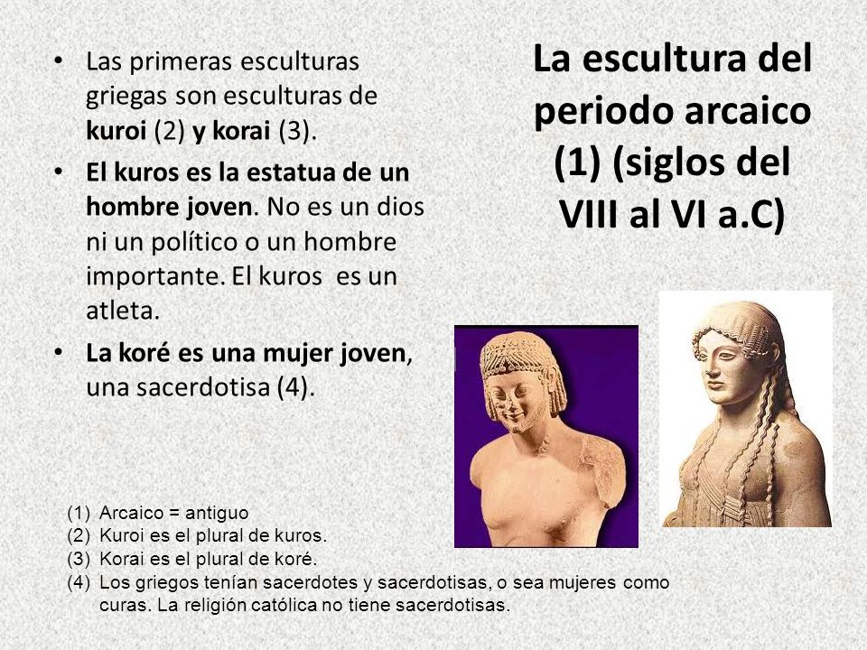 La escultura del periodo arcaico (1) (siglos del VIII al VI a.C)