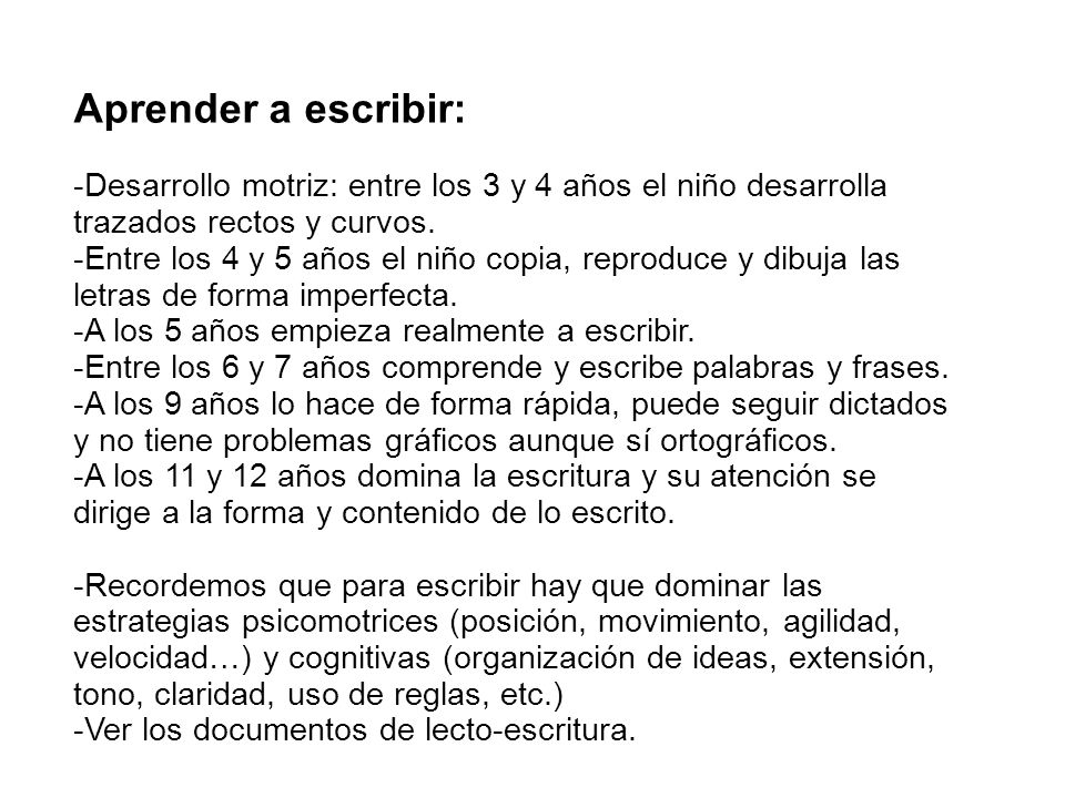 Aprender a escribir: Desarrollo motriz: entre los 3 y 4 años el niño desarrolla trazados rectos y curvos.