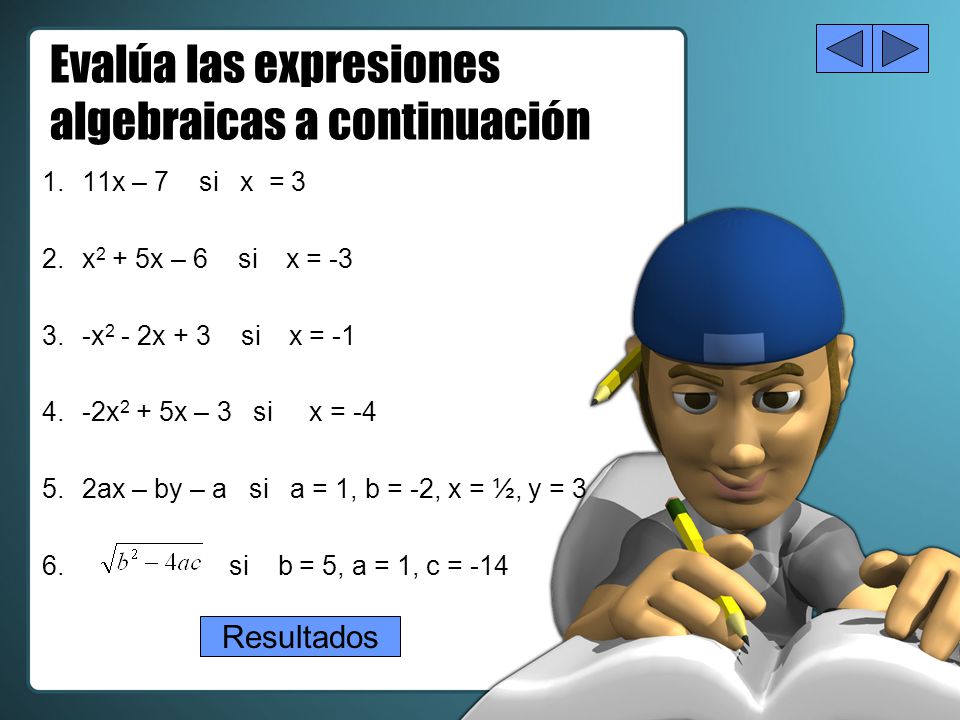 Evalúa las expresiones algebraicas a continuación