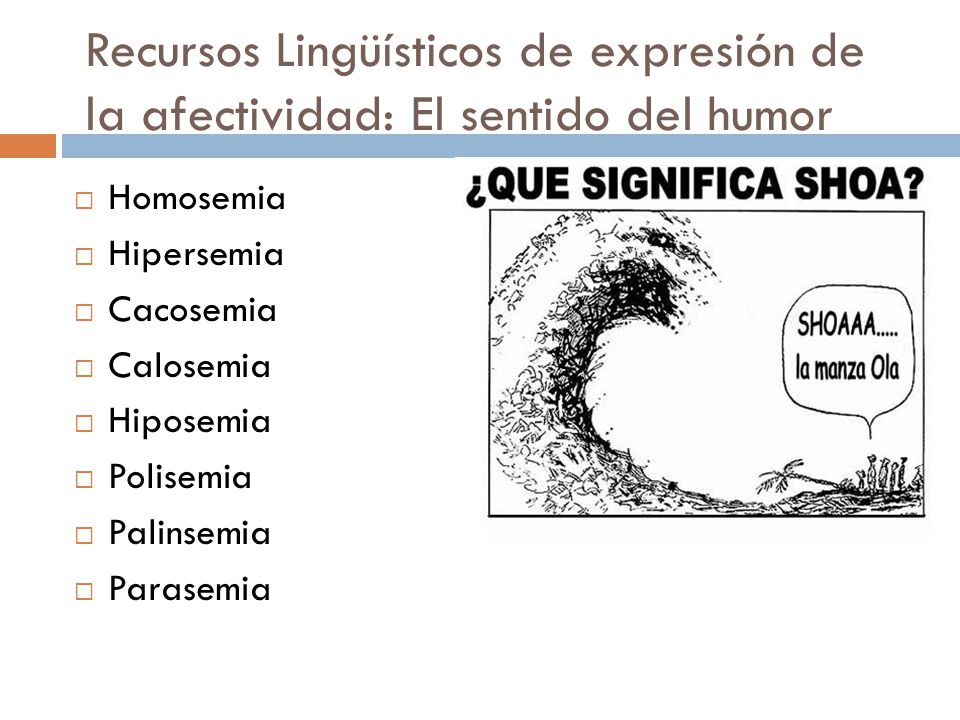 Recursos Lingüísticos de expresión de la afectividad: El sentido del humor