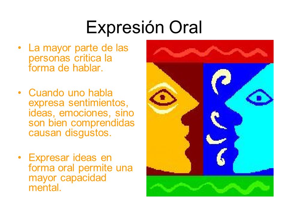 Expresión Oral La mayor parte de las personas critica la forma de hablar.