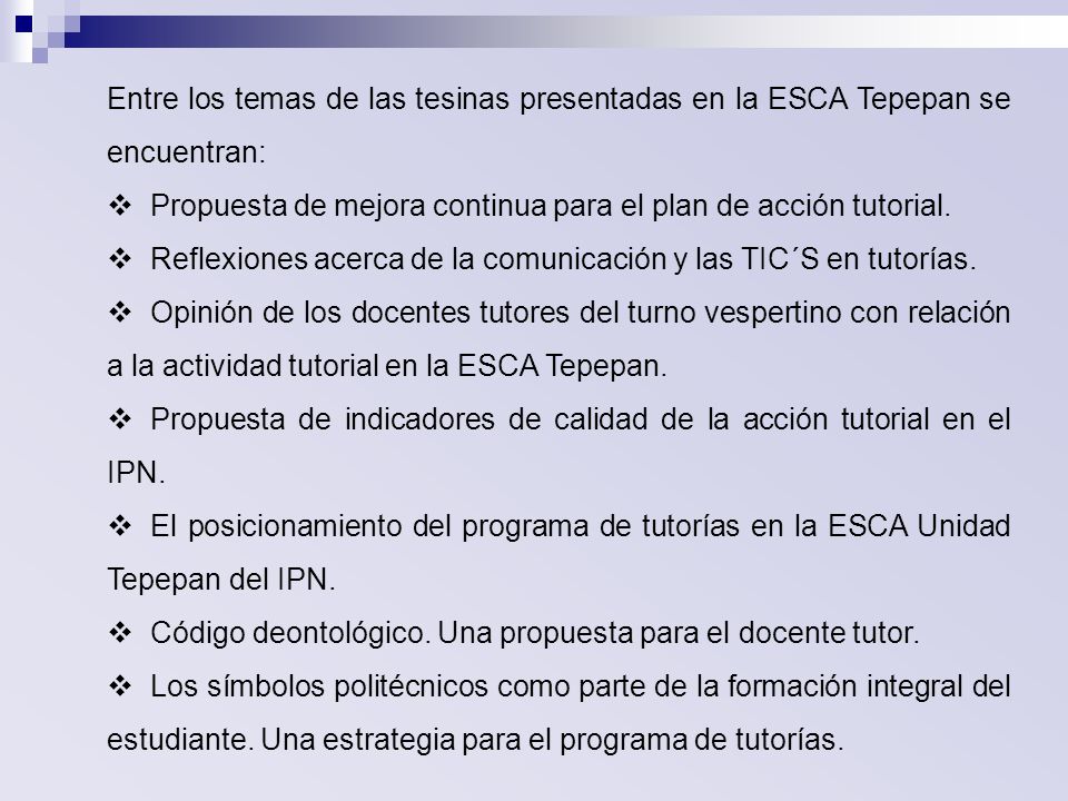 Entre los temas de las tesinas presentadas en la ESCA Tepepan se encuentran: