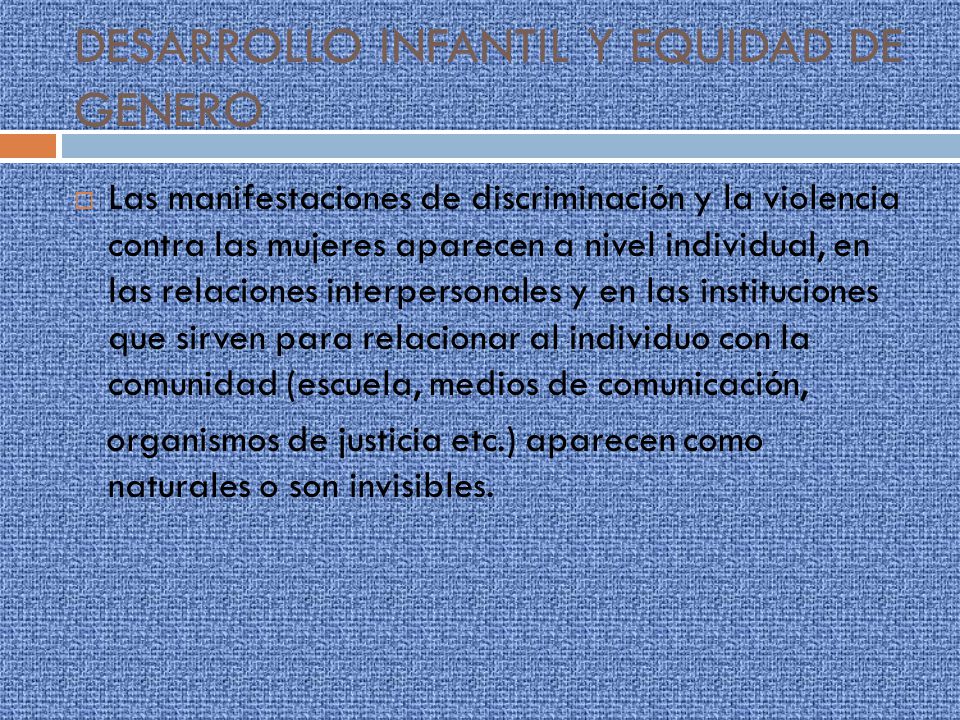 DESARROLLO INFANTIL Y EQUIDAD DE GENERO