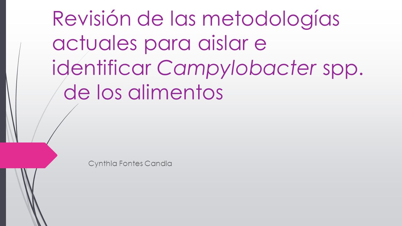 Revisión de las metodologías actuales para aislar e identificar Campylobacter spp. de los alimentos