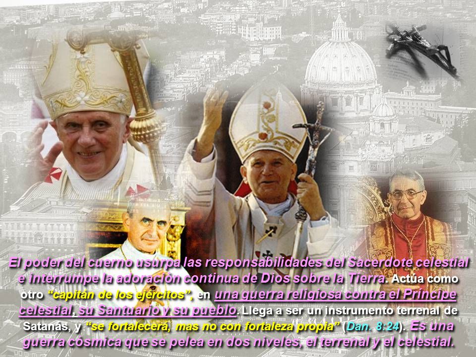 El poder del cuerno usurpa las responsabilidades del Sacerdote celestial e interrumpe la adoración continua de Dios sobre la Tierra.