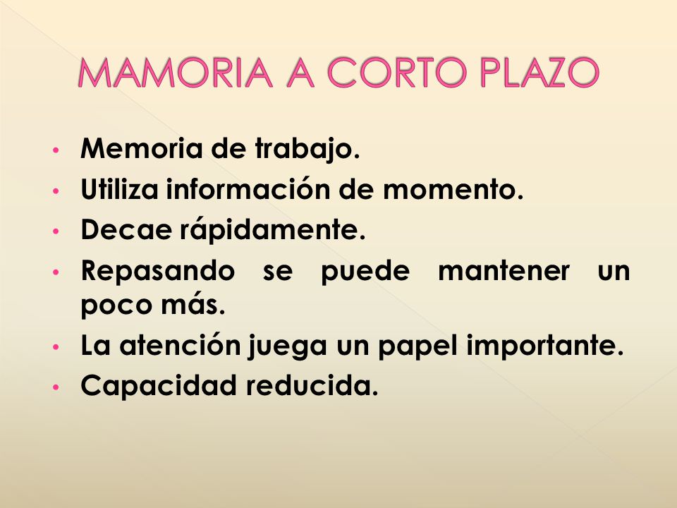 MAMORIA A CORTO PLAZO Memoria de trabajo.