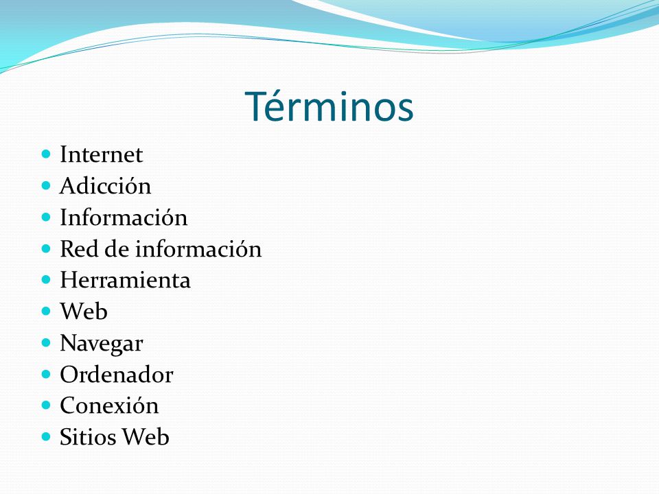 Términos Internet Adicción Información Red de información Herramienta
