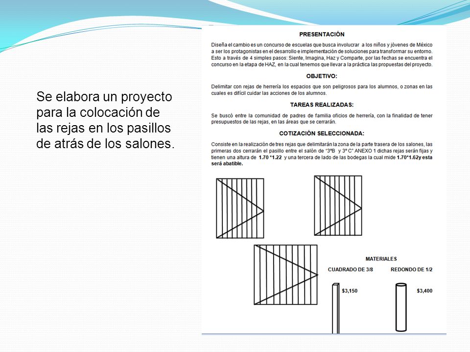 Se elabora un proyecto para la colocación de las rejas en los pasillos de atrás de los salones.