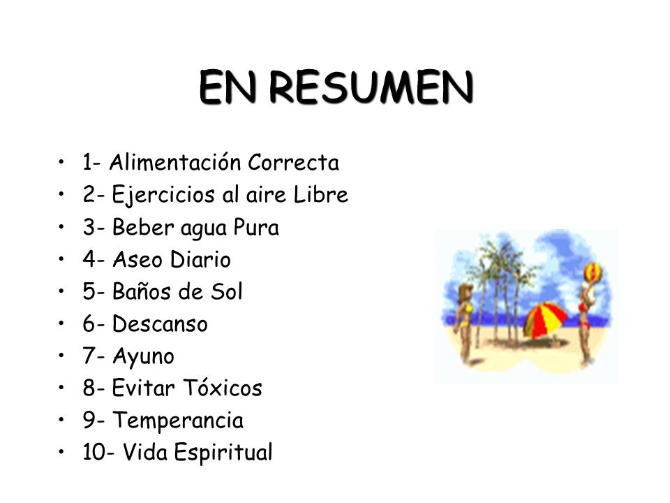 EN RESUMEN 1- Alimentación Correcta 2- Ejercicios al aire Libre