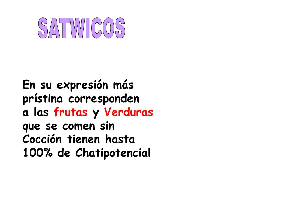 SATWICOS En su expresión más prístina corresponden